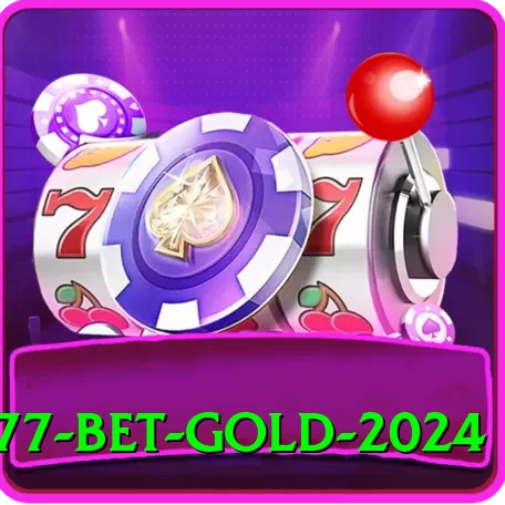 B77 Bet Gold 2024 - 2